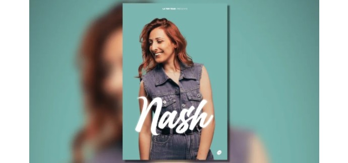 Alouette: Des invitations pour le spectacle de Nash à gagner