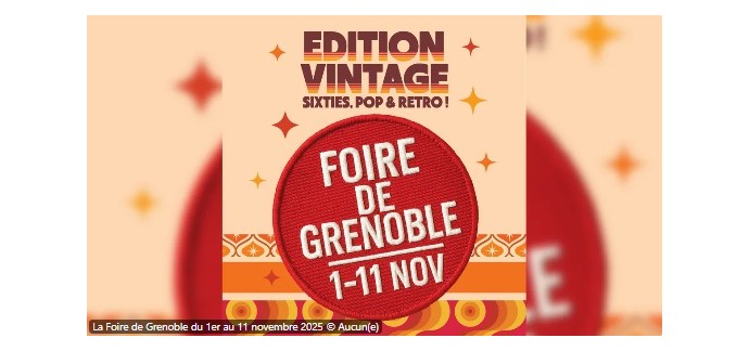 France Bleu: 4 lots de 4 entrées à la Foire de Grenoble à gagner