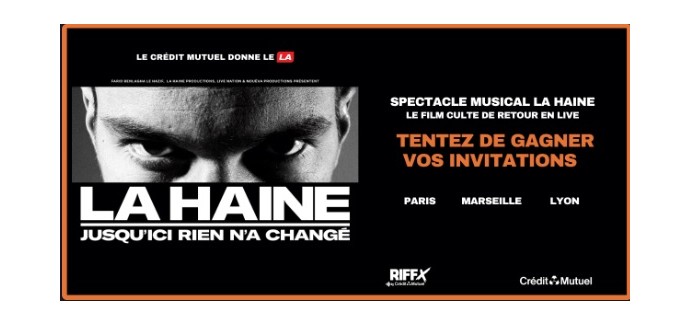 Riffx: 30 lots de 2 invitations pour le spectacle "La Haine" à Boulogne-Billancourt à gagner