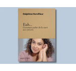 Notre Temps: 5 livres "Euh... Comment parler de la mort aux enfants" à gagner