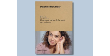 Notre Temps: 5 livres "Euh... Comment parler de la mort aux enfants" à gagner