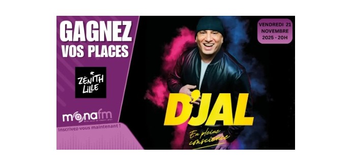 Mona FM: Des invitations pour le spectacle de D'Jal à gagner