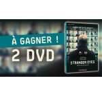 Blog Baz'art: 2 DVD du film "Stranger Eyes" à gagner