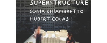 Arte: 2 lots de 2 invitations pour le spectacle "Superstructure" à gagner