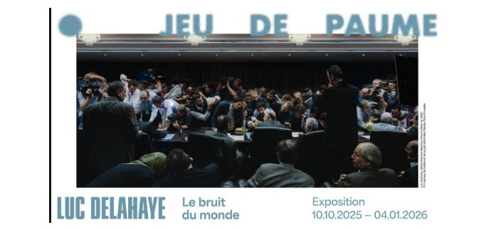 Arte: 5 lots de 2 entrées à l'exposition "Luc Delahaye le bruit du monde" au Jeu de Paume à gagner