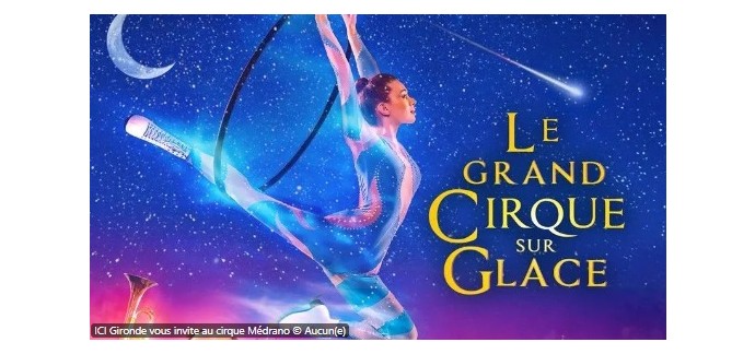 France Bleu: 50 lots de 4 invitations pour le spectacle du cirque Médrano le 07 novembre au Bouscat