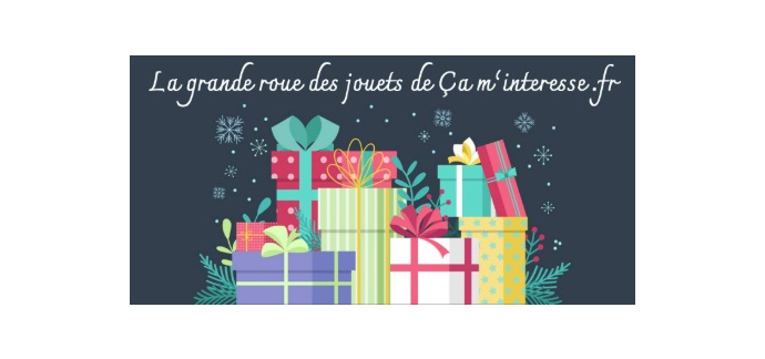 Ça m'intéresse: Roue de la fortune Spécial Jouets avec plusieurs cadeaux à gagner