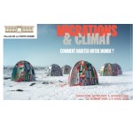 Arte: Des entrées pour l'exposition "Migrations et climat comment habiter le monde ?" à gagner