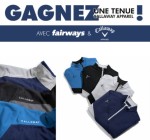 Fairways Magazine: 1 tenue Callaway Apparel à gagner
