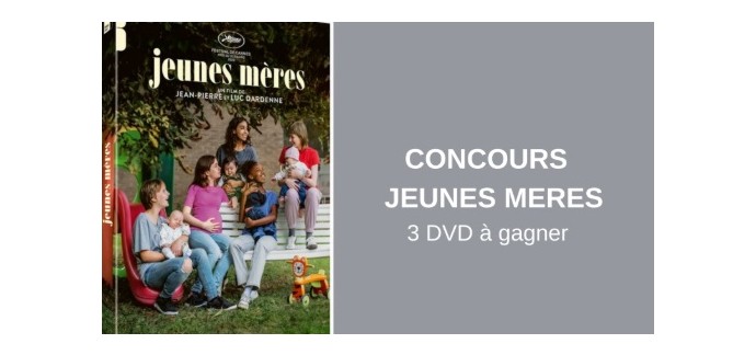 Blog Baz'art: 3 DVD du film "Jeunes M&egrave;res" &agrave; gagner