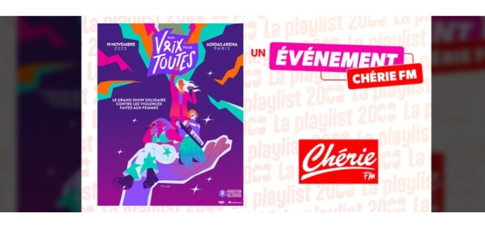 Ch&eacute;rie FM: 1 lot de 2 invitations pour le concert "Nos Voix Pour Toutes" &agrave; gagner
