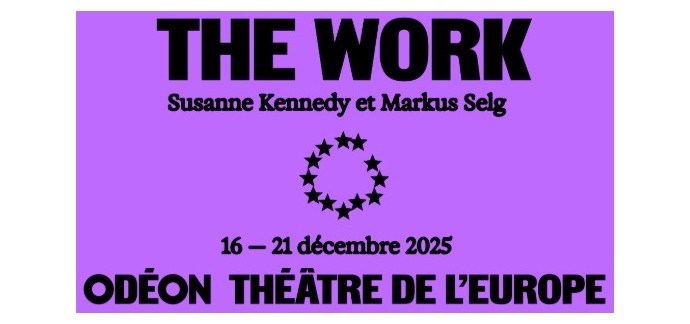 Arte: Des invitations pour le spectacle "The Work" à gagner