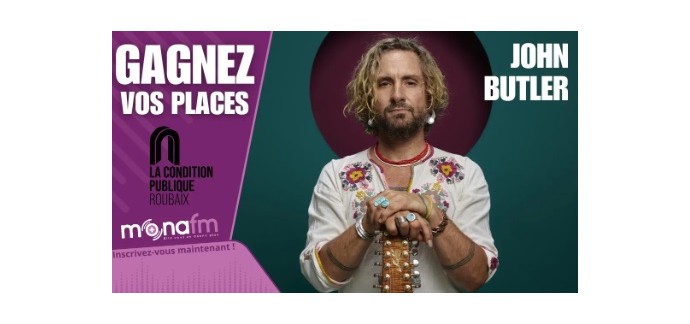 Mona FM: Des invitations pour le concert de John Butler &agrave; gagner