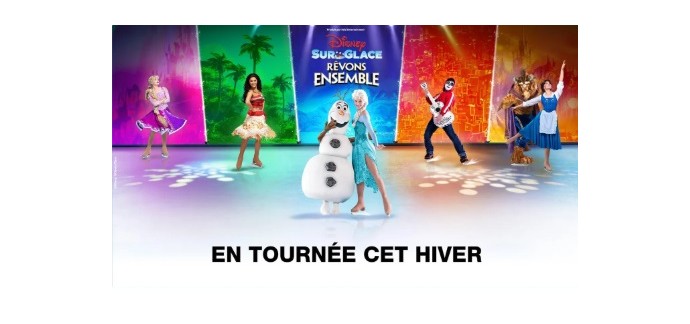 Notre Temps: 3 lots de 4 invitations pour le spectacle "Disney sur Glace"  dans la ville au choix &agrave; gagner