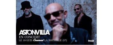 La Grosse Radio: 2 lots de 2 invitations pour le concert de Astonvilla à La Rochelle à gagner