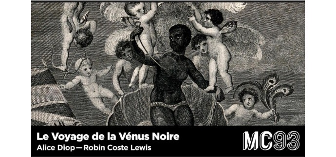 Arte: 1 lot de 2 invitations pour le spectacle "Le voyage de la Vénus noire d'Alice Diop" à gagner