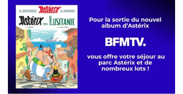 BFMTV: I séjour au parc Astérix + divers lots à gagner