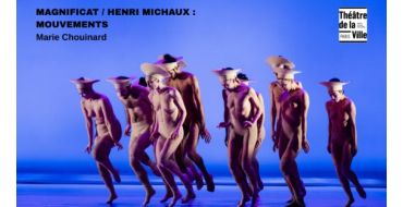 Arte: 1 lot de 2 invitations pour le spectacle "MAGNIFICAT - Henri Michaux : Mouvements" à gagner