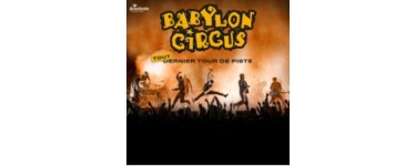 Lille la Nuit: 1 lot de 2 invitations pour le concert de Babylon Circus à gagner