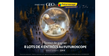 GEO: 8 lots de 4 entrées au Parc du Futuroscope à gagner