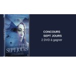 Blog Baz'art: 2 DVD du film "Sept jours" à gagner