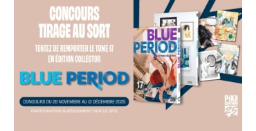 Pika Edition: 5 mangas "Blue period - T17" à gagner