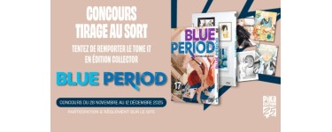 Pika Edition: 5 mangas "Blue period - T17" &agrave; gagner