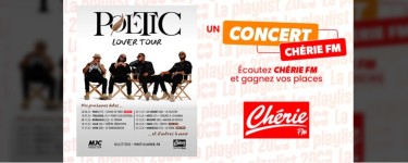 Ch&eacute;rie FM: 2 lots de 2 invitations pour le concert des Poetic Lover &agrave; gagner