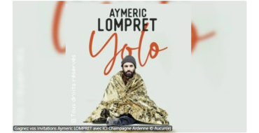 France Bleu: Des invitations pour le spectacle de Aymeric Lompret à gagner