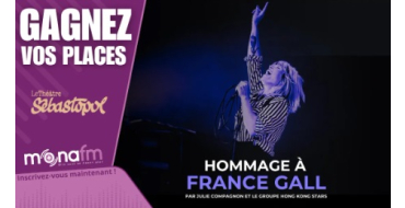 Mona FM: Des invitations pour le concert "Hommage France Gall" à gagner