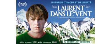 Arte: 3 lots de 2 places de cin&eacute;ma pour le film "Laurent dans le vent" &agrave; gagner