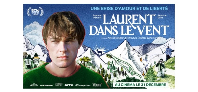 Arte: 3 lots de 2 places de cin&eacute;ma pour le film "Laurent dans le vent" &agrave; gagner
