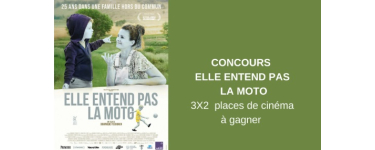 Blog Baz'art: 3 lots de 2 places de cinéma pour le film "Elle entend pas la moto" à gagner