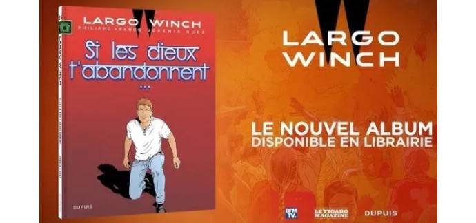 BFMTV: 10 albums BD "Largo Winch &ndash; T25" &agrave; gagner