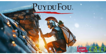 Cuisine Actuelle: 10 lots de 4 entrées pour le parc du Puy du Fou à gagner