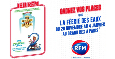 RFM: Des places de cinéma pour le film "Zootopie 2" + "La Féérie des Eaux" au Grand Rex à gagner