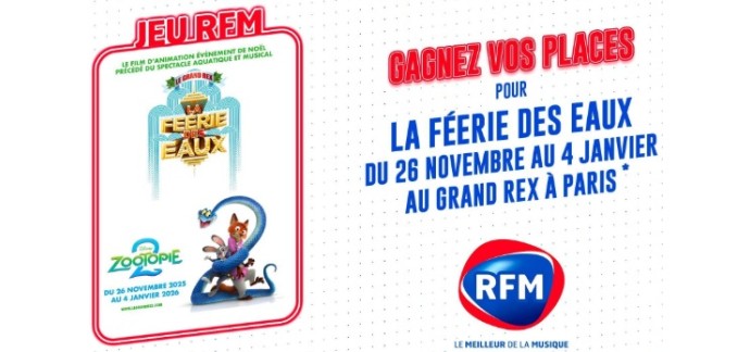 RFM: Des places de cin&eacute;ma pour le film "Zootopie 2" + "La F&eacute;&eacute;rie des Eaux" au Grand Rex &agrave; gagner
