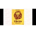 Ch&eacute;rie FM: 1 lot de 2 invitations pour le spectacle "Le Roi Lion" &agrave; gagner