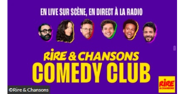 Rire et chansons: Des invitations pour le spectacle "Rire & Chansons Comedy Club" à gagner
