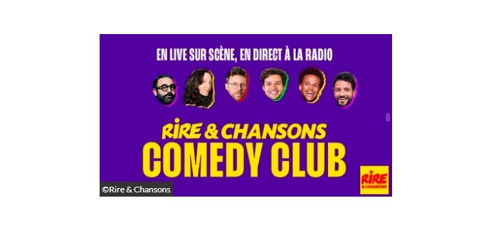 Rire et chansons: Des invitations pour le spectacle "Rire & Chansons Comedy Club" &agrave; gagner