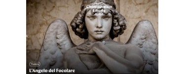 Arte: 10 lots de 2 invitations pour le spectacle "L'Angelo del Focolare" &agrave; gagner
