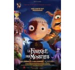 MaFamilleZen: Des places de cin&eacute;ma pour le film "La fabrique des monstres" &agrave; gagner