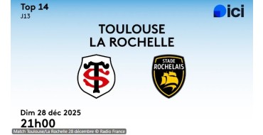 France Bleu: 1 lot de 2 invitations pour le match de rugby Stade Toulousain / Stade Rochelais à gagner
