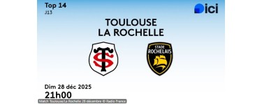 France Bleu: 1 lot de 2 invitations pour le match de rugby Stade Toulousain / Stade Rochelais &agrave; gagner