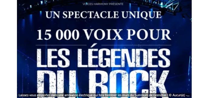 France Bleu: 1 lot de 2 invitations pour le concert "15000 voix pour les Légendes du Rock" à gagner