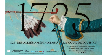 Arte: Des invitations &agrave; l'exposition "1725 Des alli&eacute;s am&eacute;rindiens &agrave; la cour de Louis XV" &agrave; gagner