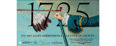 Arte: Des invitations &agrave; l'exposition "1725 Des alli&eacute;s am&eacute;rindiens &agrave; la cour de Louis XV" &agrave; gagner