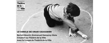 Arte: 2 lots de 2 invitations pour le spectacle "Le cercle de craie caucasien" &agrave; gagner