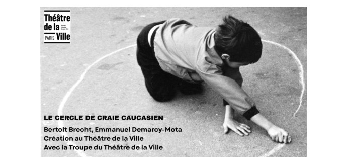 Arte: 2 lots de 2 invitations pour le spectacle "Le cercle de craie caucasien" &agrave; gagner