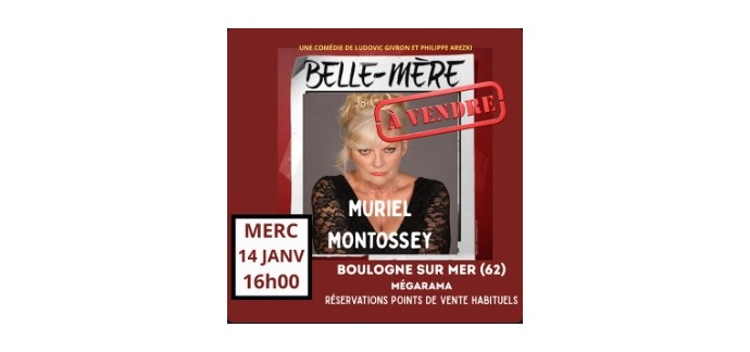 Weo: 1 lot de 2 invitations pour le spectacle "Belle-m&egrave;re &agrave; vendre" &agrave; Boulogne-sur-Mer &agrave; gagner